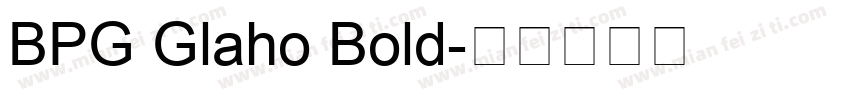 BPG Glaho Bold字体转换